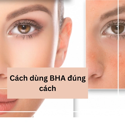 Bí quyết sử dụng BHA đẩy mụn đúng cách