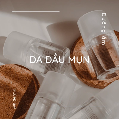 Hiểu đúng về da dầu mụn và cách dưỡng ẩm hiệu quả nhất